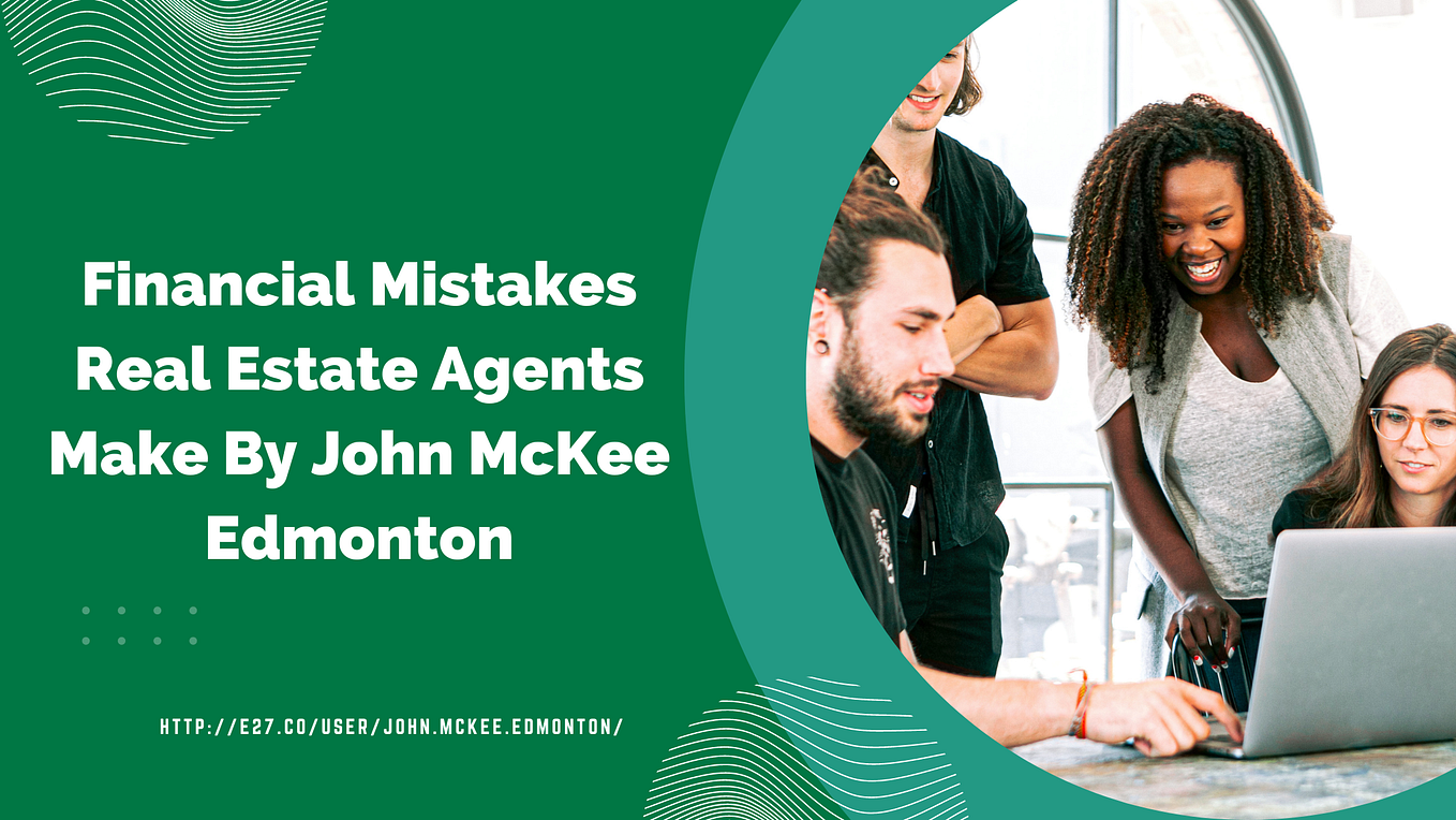 Basics Of Real estate By John Mckee Edmonton John Mckee Edmonton Medium