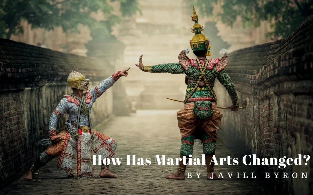 How Has Martial Arts Changed?