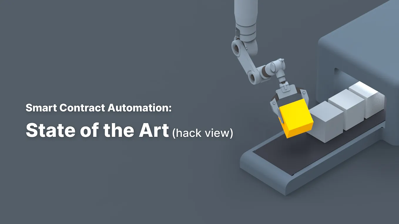 Smart Contract Automation: State of the Art (hack view)