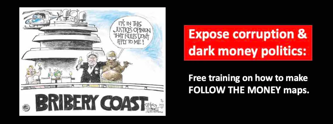 Expose corruption and dark money politics: Free training on how to make FOLLOW THE MONEY maps.