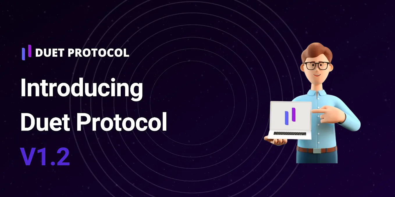 Introducing Duet Protocol App V1.2 : Features and New Module