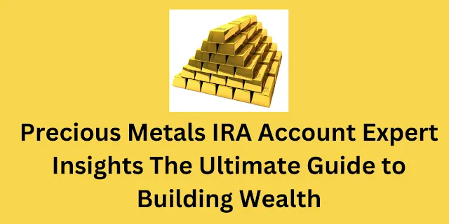 precious metals ira account