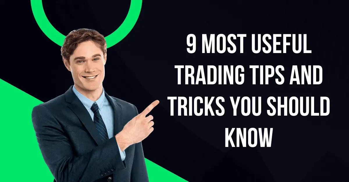 9 Most Useful Forex Trading Tips And Tricks You Must Know -