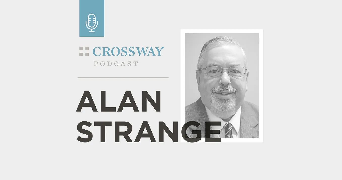 Podcast: Should Our Churches Be Political? (Alan Strange)