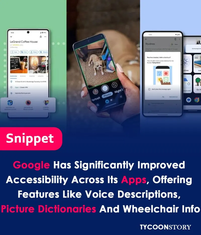 Google has made significant improvements to its accessibility features across several apps.