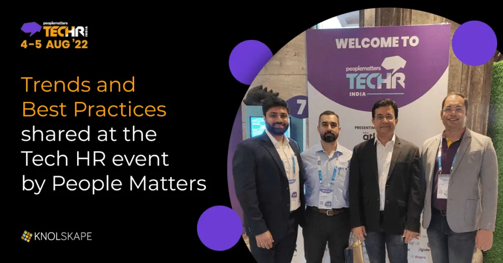 Trends and Best Practices shared at the Tech HR event by People Matters — KNOLSKAPE