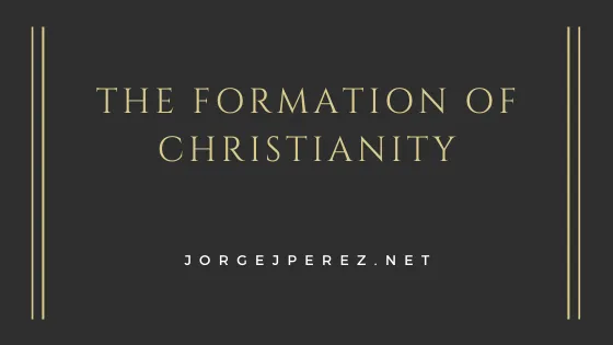 The Formation of Christianity