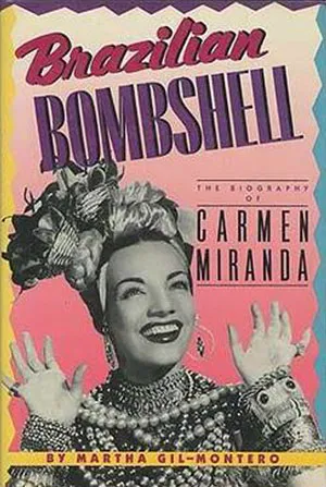 Everything You Ever Wanted to Know About Carmen Miranda