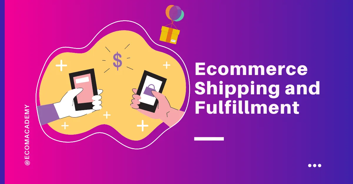 Ecommerce Shipping and Fulfillment: The Beginner’s Guide