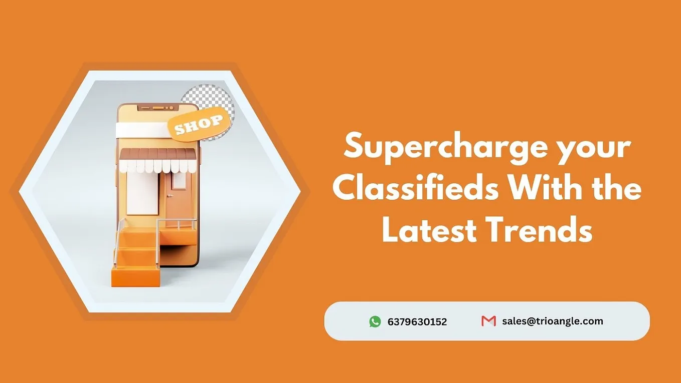 Supercharge your Classifieds With the Latest Trends