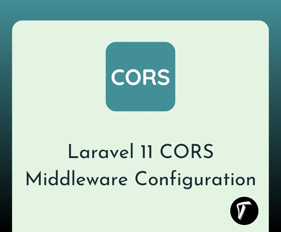 Laravel 11 CORS Middleware Configuration