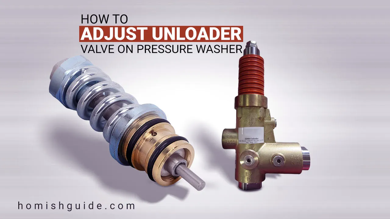 How To Adjust Unloader Valve On Pressure Washer