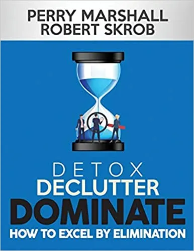 How to Detox, Declutter & Dominate