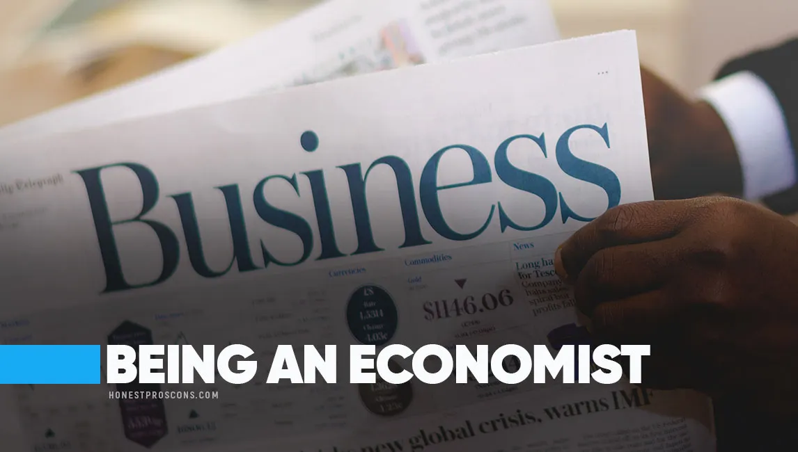 Advantages and Disadvantages of Being an Economist — Honest Pros and Cons