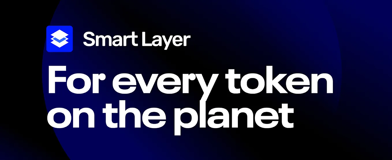 Smart Layer is for every token on the planet