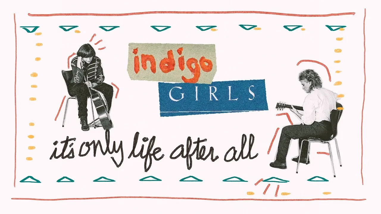 ‘Indigo Girls: It’s Only Life After All’ Review