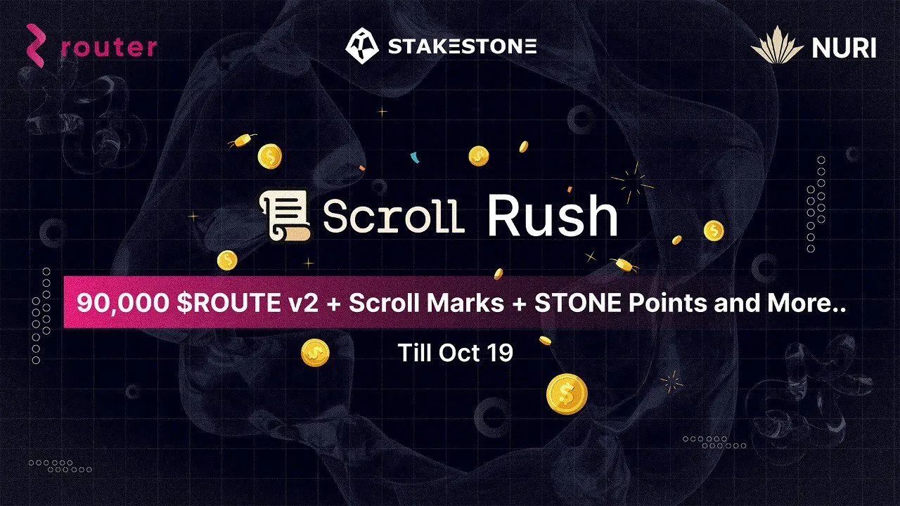 Scroll Rush: Your Chance to Win 90,000 $ROUTE v2, Scroll Marks, STONE Points, and More!