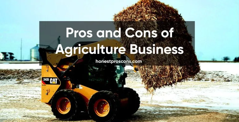 Pros and Cons of Agriculture Technology — Honest Pros and Cons