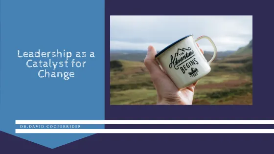 Leadership as a Catalyst for Change