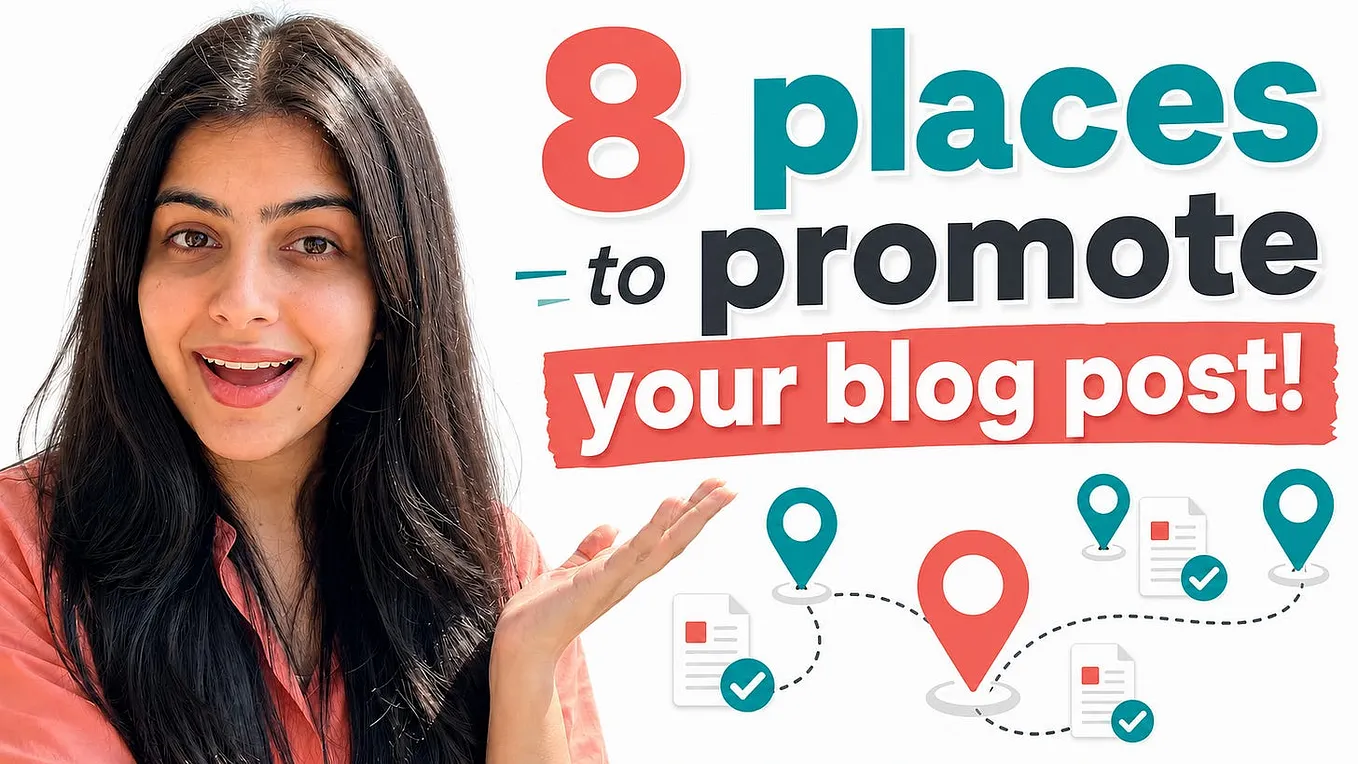 How to Promote Your Blog Post in 2026: 8 Places Every Blogger Should Know About