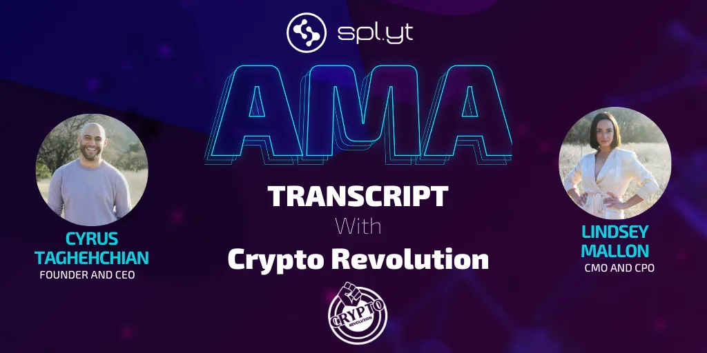 Transcript of the Splyt AMA 
With Crypto Revolution