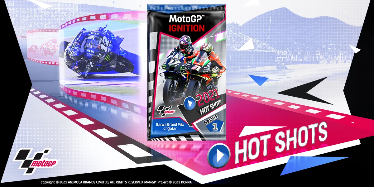 Get ready for the MotoGP™ Ignition Hot Shots sale!