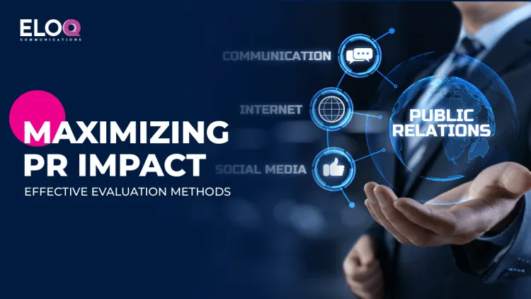 Maximizing PR impact: Unveiling effective evaluation methods — EloQ’s Blog