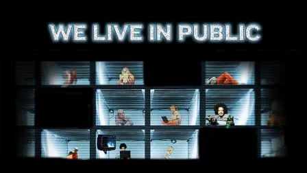 From Melodrama to Reality: How “We Live in Public” Captured Our Public and Private Lives.