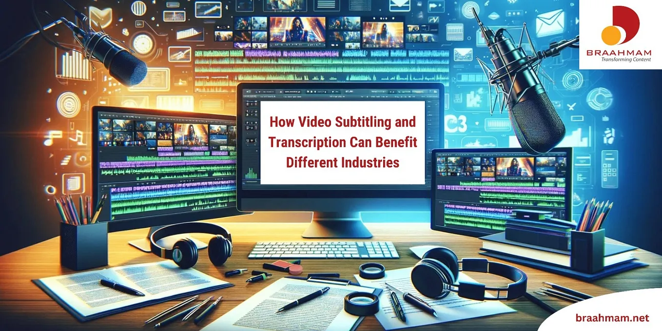 How Video Subtitling and Transcription Can Benefit Different Industries