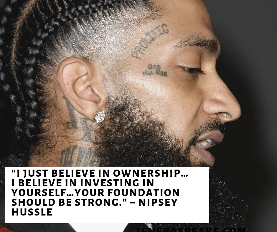 10 Nipsey Hussle Quotes to Inspire and Motivate Anyone