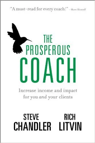 Book Review: The Prosperous Coach by Steve Chandler (@SteveChandler) and Rich Litvin (@Rich_Litvin)