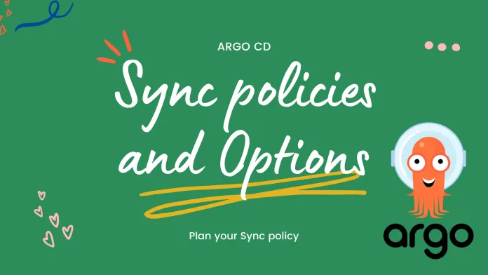 Argo CD Sync Policies and Options