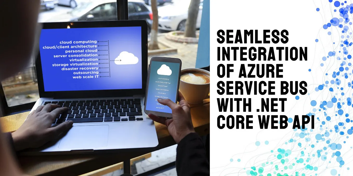 Seamless-integration-of-Azure-ServiceBus-With-Net-Core-Web-API
