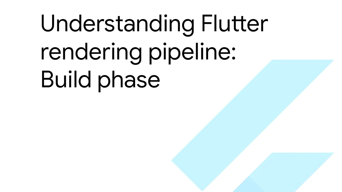 Understanding Flutter rendering pipeline: Build phase