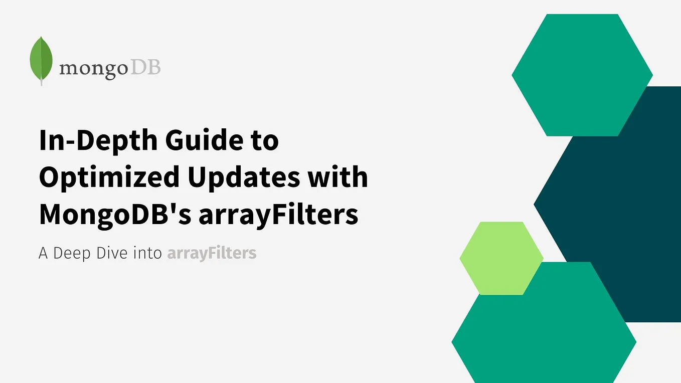 Precision Updates in MongoDB: Mastering the arrayFilters Technique