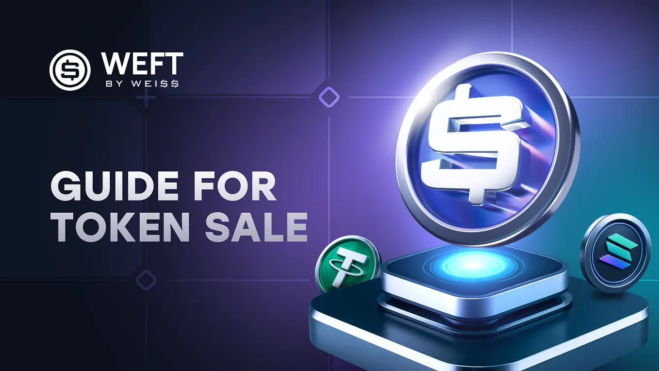 Guide for Token Sale. We are thrilled to announce a 💰 BIG… | by WEFT Token  | Medium