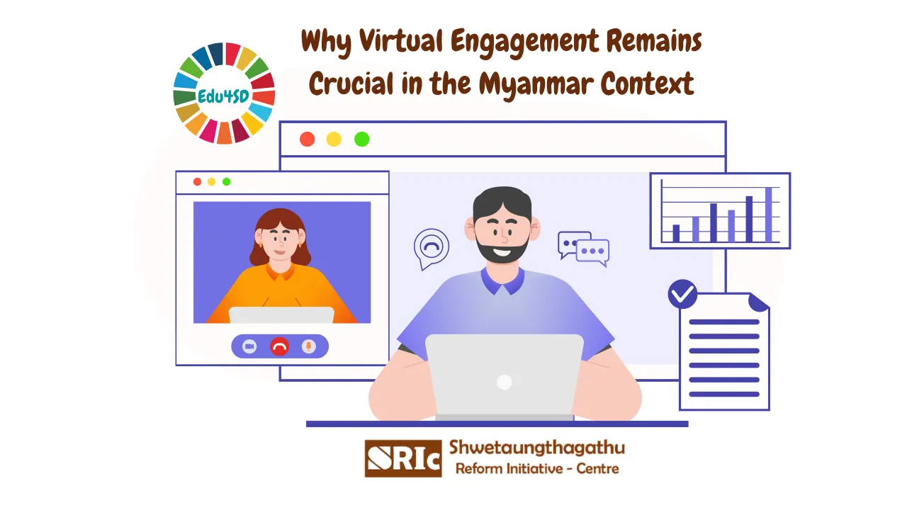 Why Virtual Engagement Remains Crucial in the Myanmar Context