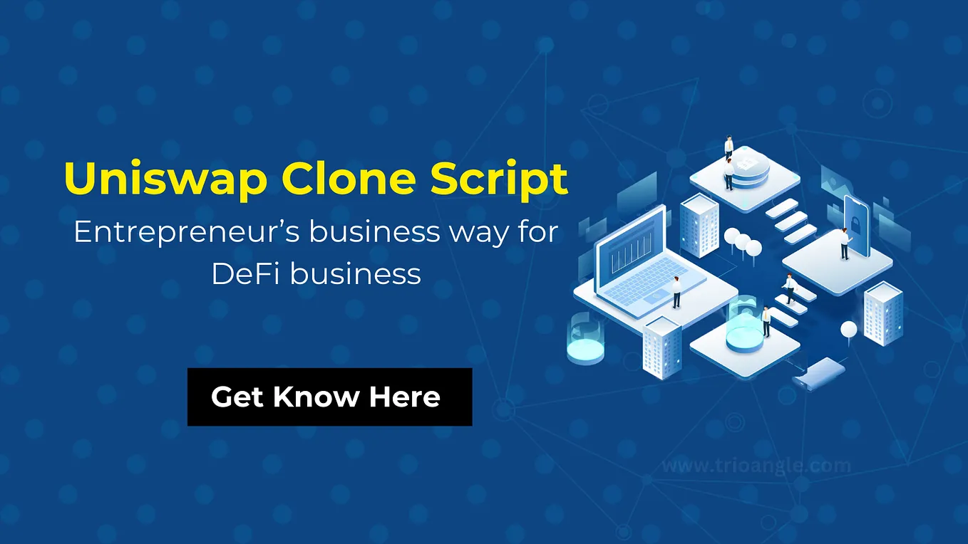 Uniswap Clone Script — DeFi Busines for Entrepreneur’s