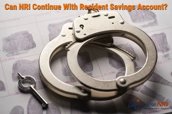Can NRI Continue With Resident Savings Account?