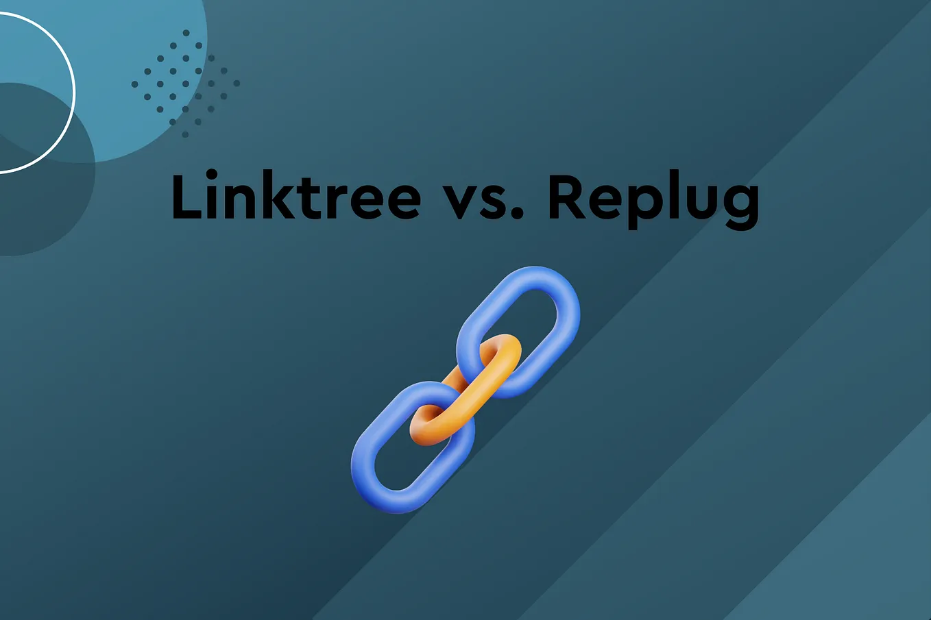 Linktree vs. Replug: Which One Is Better for You?