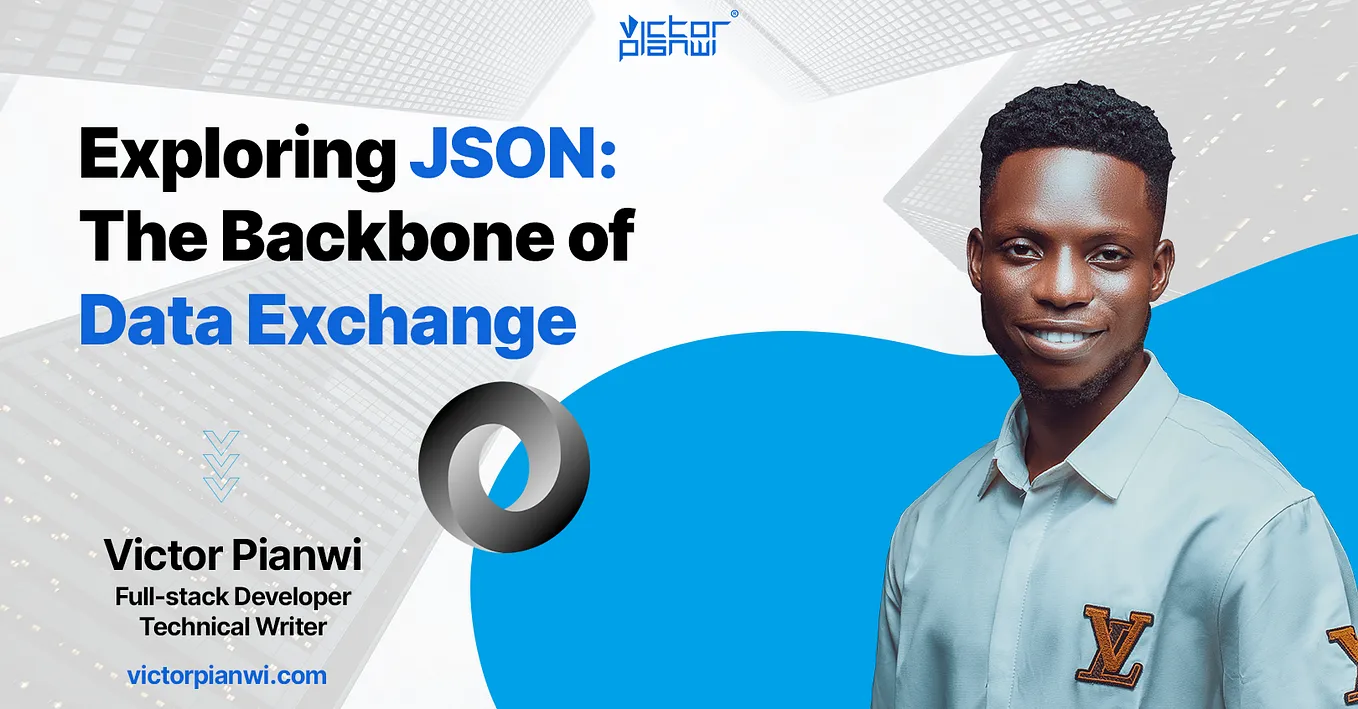 Exploring JSON: The Backbone of Data Exchange