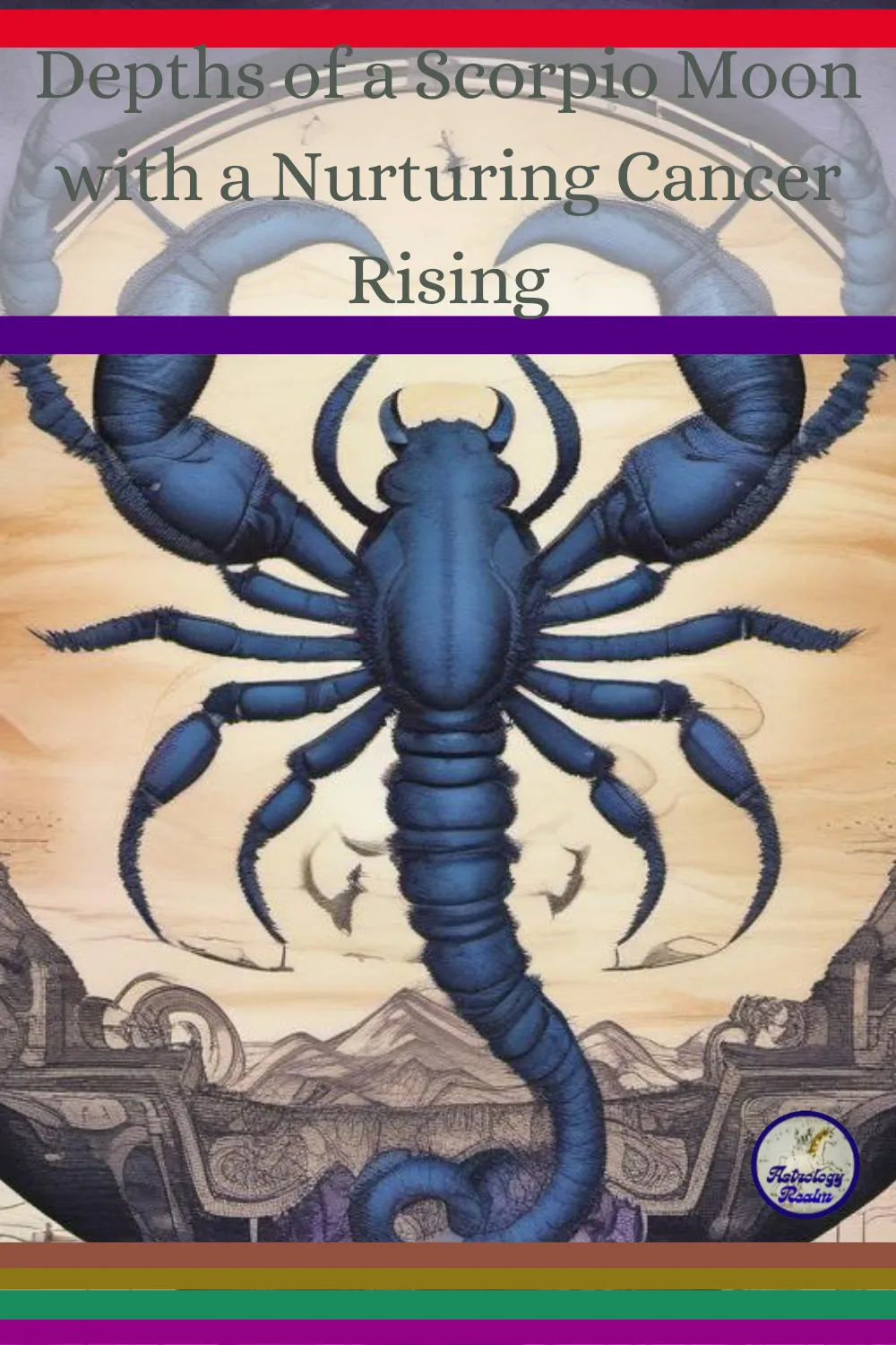 The Enigmatic Blend: Unraveling the Depths of a Scorpio Moon with a Nurturing Cancer Rising