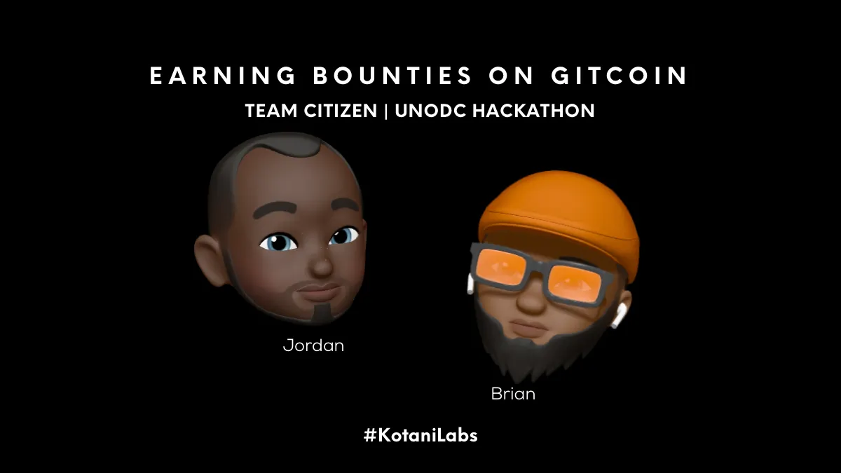 Earning Bounties on Gitcoin — Team Citizen| UNODC Hackathon