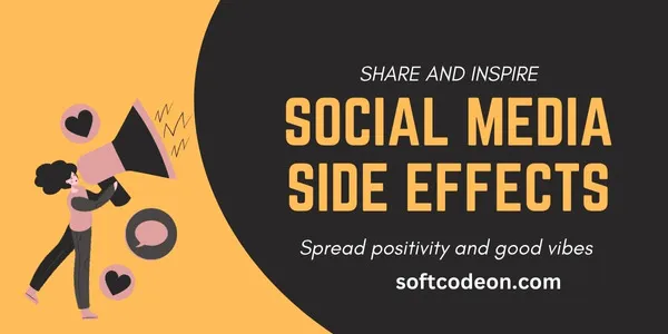 Social Media Side Effects | 5Negative Effects