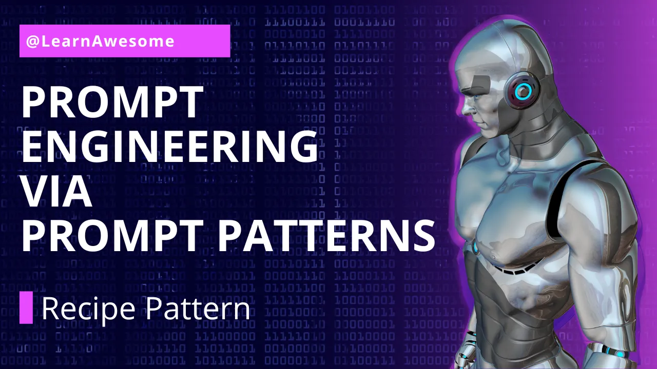 Prompt Engineering via Prompt Patterns — The Recipe Pattern