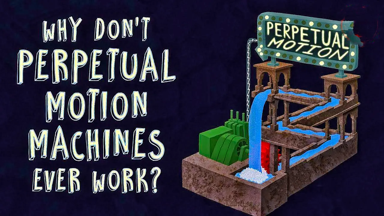 Why don’t perpetual motion machines ever work?