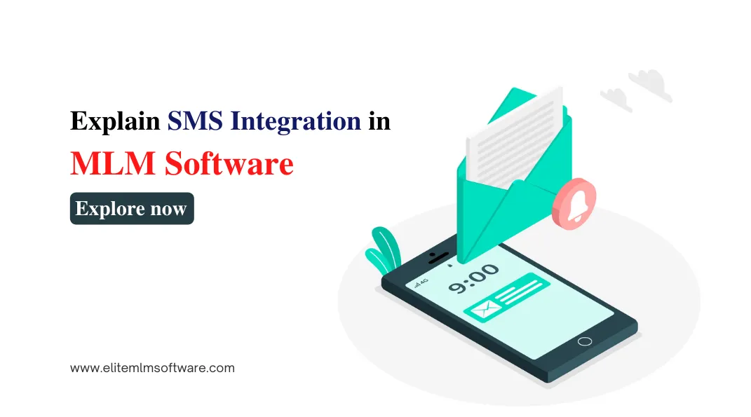 Explain SMS Integration in MLM Software