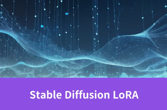 Master Stable Diffusion LoRA: Strategies for Success