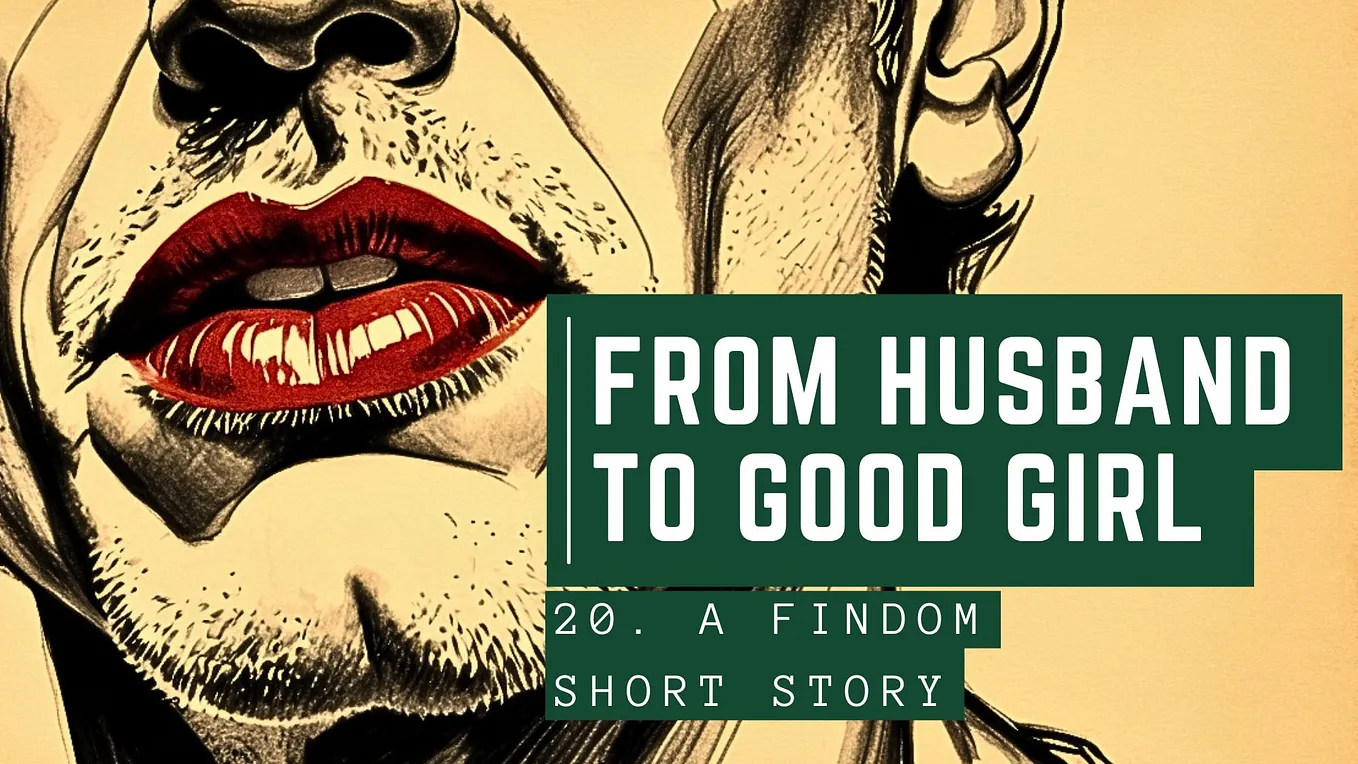 From Husband to Good Girl — A Findom Short Story