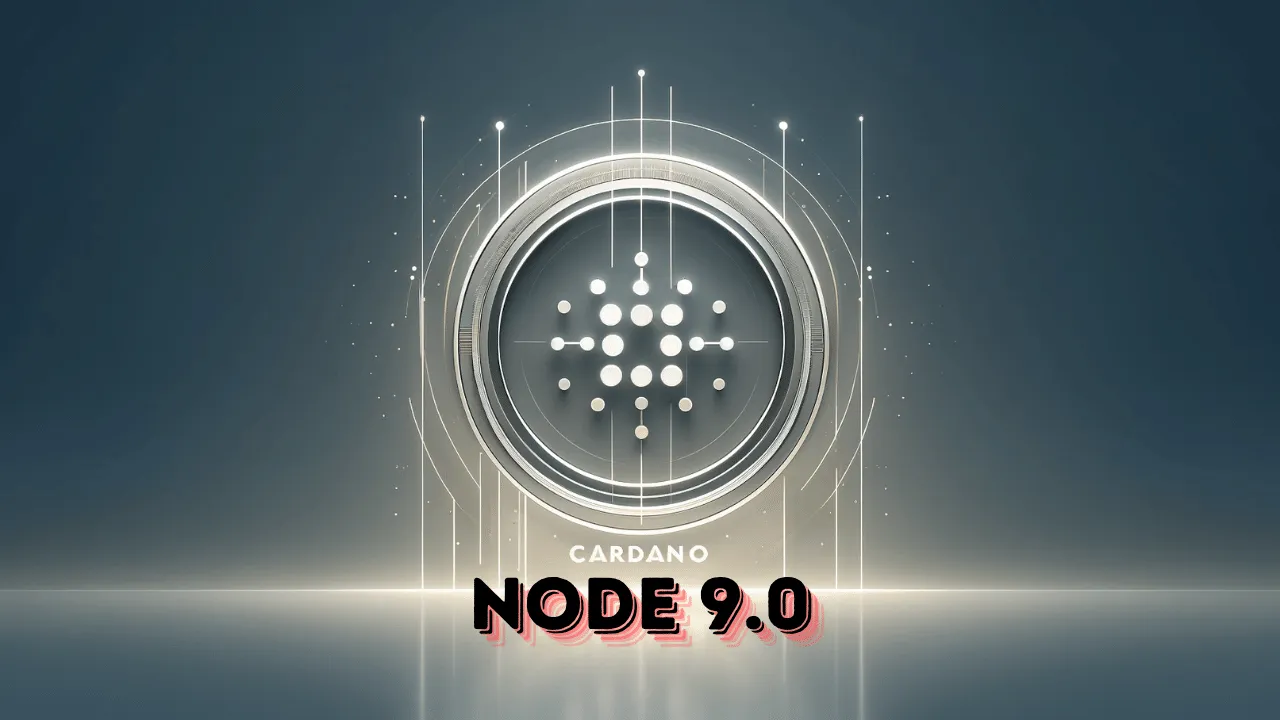 Cardano Node 9.0: A Giant Leap Towards Decentralization